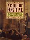 A Child of Fortune: A Correspondent's Report on the Ratification of the U.S. Constitution and Battle for a Bill of Rights
